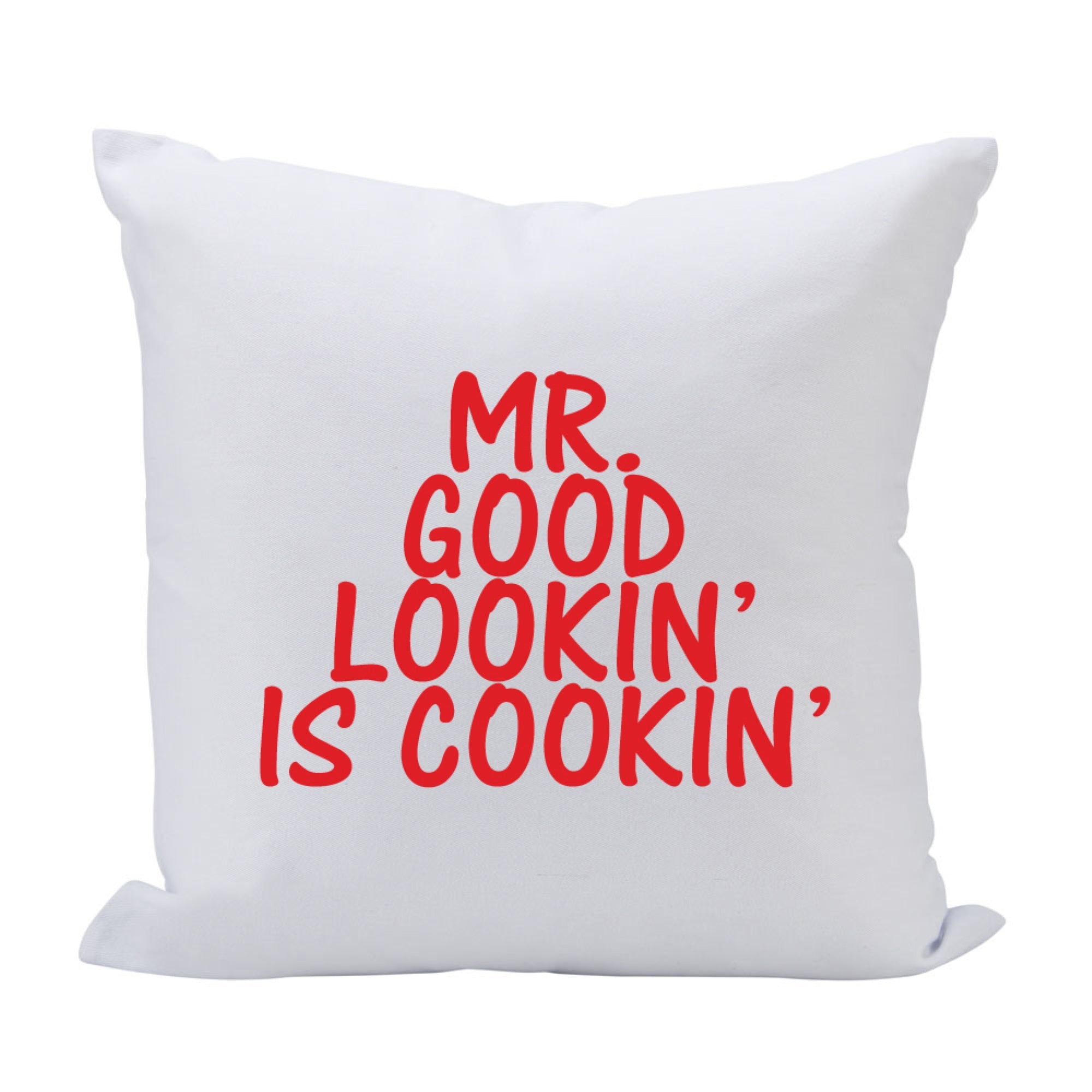 Pillow 16X16 Mr. Good Lookin'