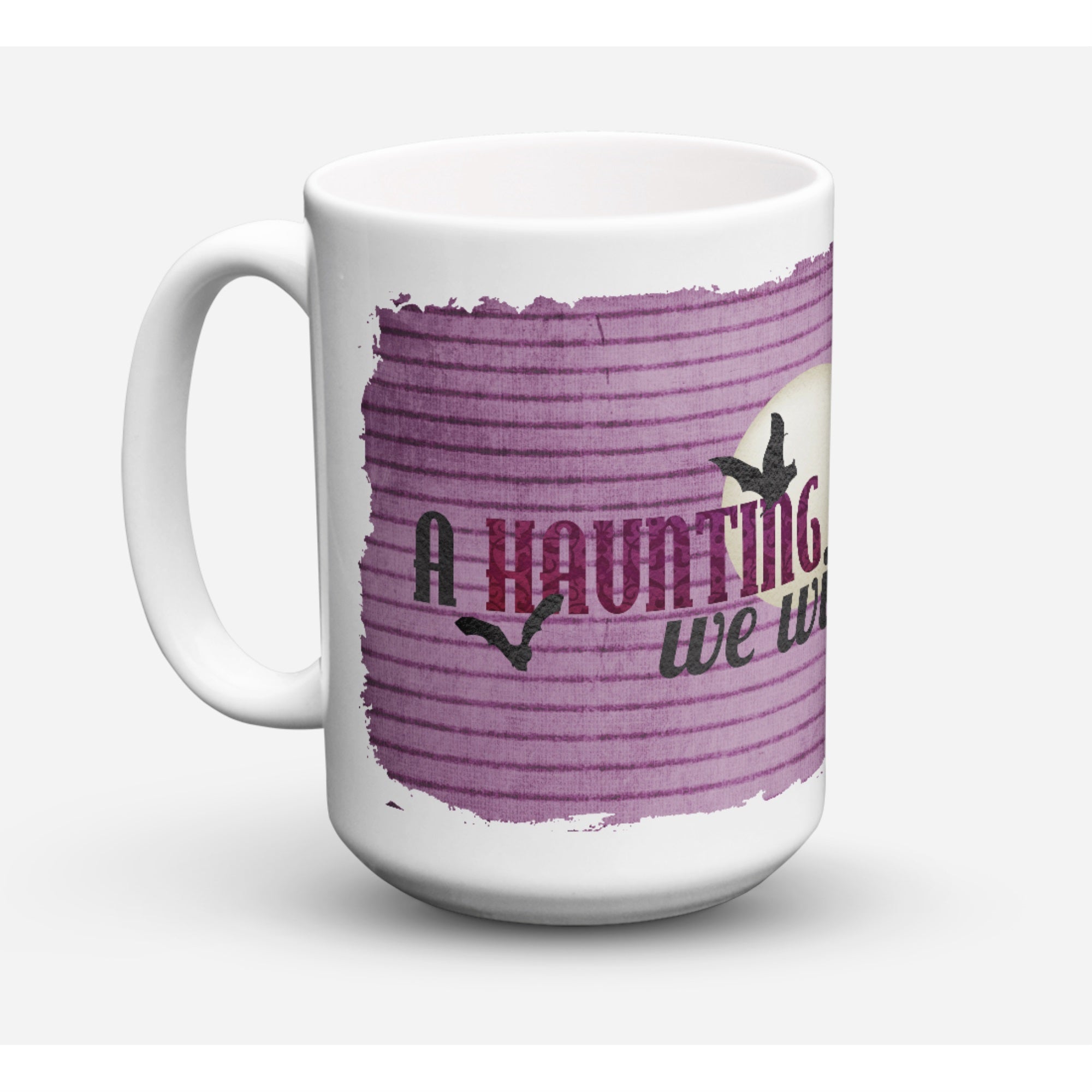 A Haunting We Will Go Halloween Coffee Mug 15 Oz