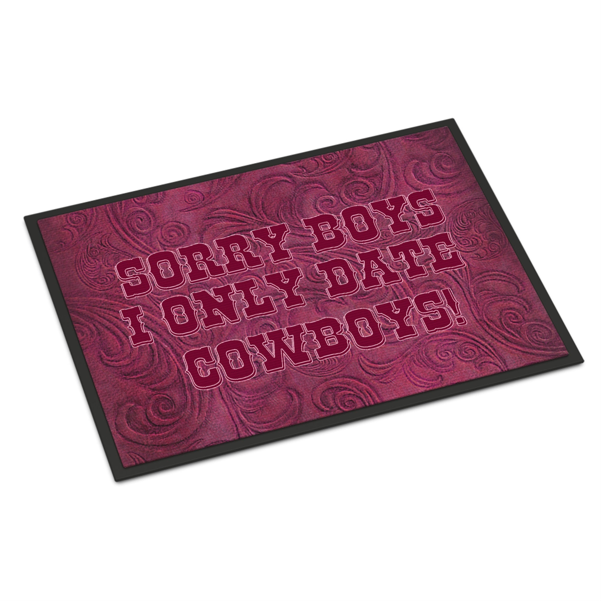 Sorry Boys I Only Date Cowboys In Pink Indoor Or Outdoor Mat 24X36