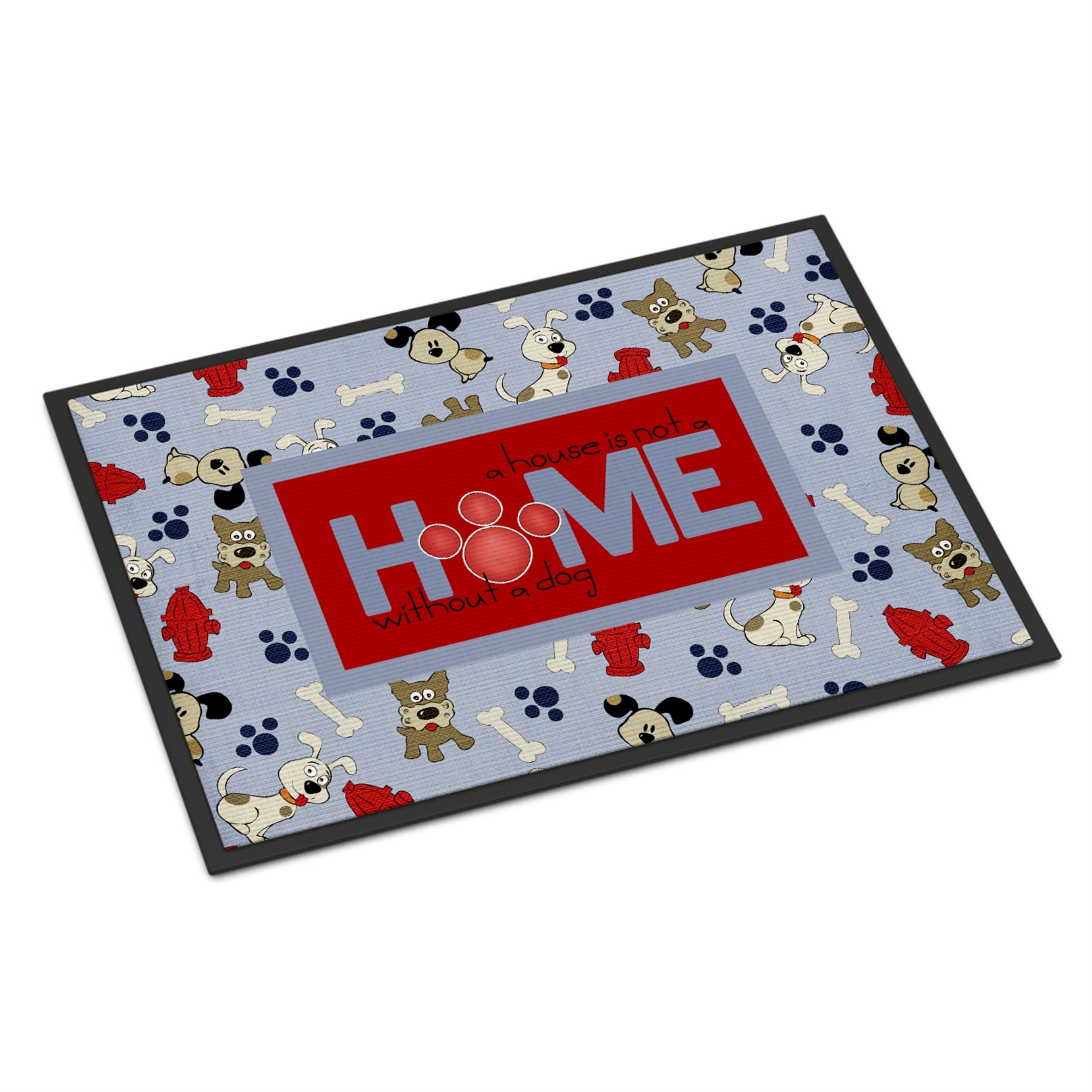 A House Is Not A Home Without A Dog Indoor Or Outdoor Mat 18X27