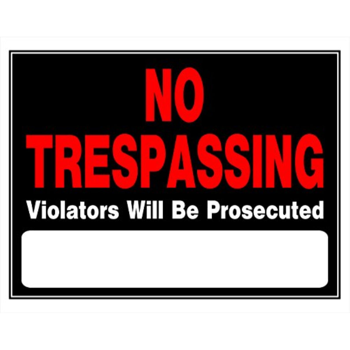 5028210 No Trespass Sign 15X19 Hillman English Black No Trespassing Sign 15 In. H X 19 In. W (Pack Of 6)