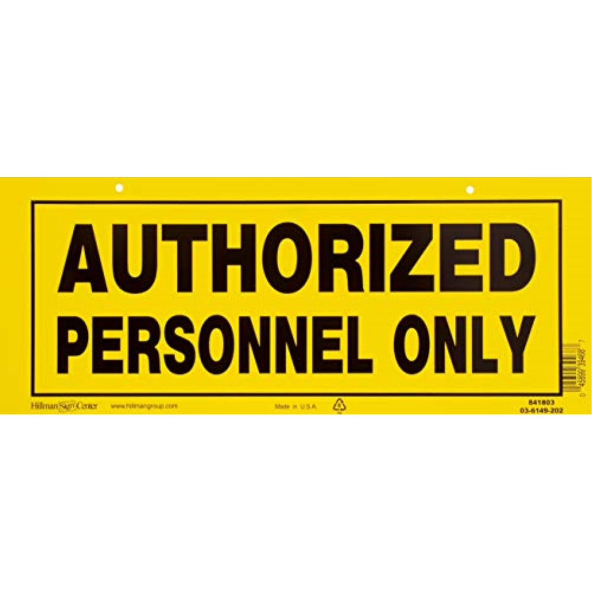 5028858 Sign Authorzed 6X15 Hillman English Yellow Do Not Enter Sign 6 In. H X 15 In. W (Pack Of 6)