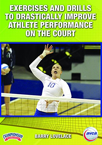 EXERCISES AND DRILLS TO DRASTICALLY IMPROVE ATHLETE PERFORMANCE ON THE COURT (LOVELACE)
