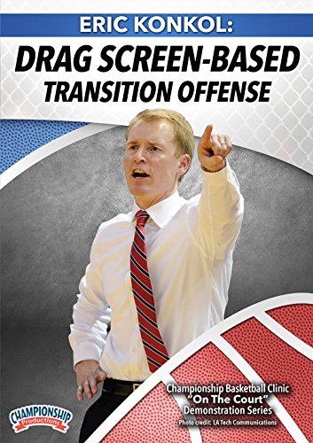 ERIC KONKOL: DRAG SCREEN-BASED TRANSITION OFFENSE