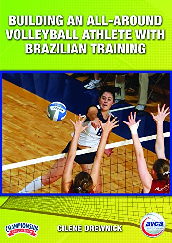 BUILDING AN ALL-AROUND VOLLEYBALL ATHLETE WITH BRAZILIAN TRAINING METHODS (DREWNICK)