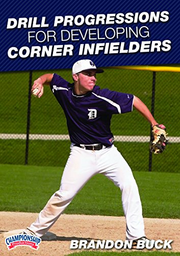 DRILLPROGRESSIONSFORDEVELOPINGCORNERINFIELDERS(BUCK)