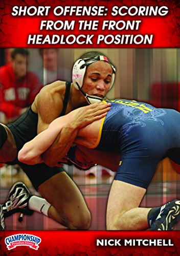 SHORT OFFENSE: SCORING FROM THE FRONT HEADLOCK POSITION (MITCHELL)