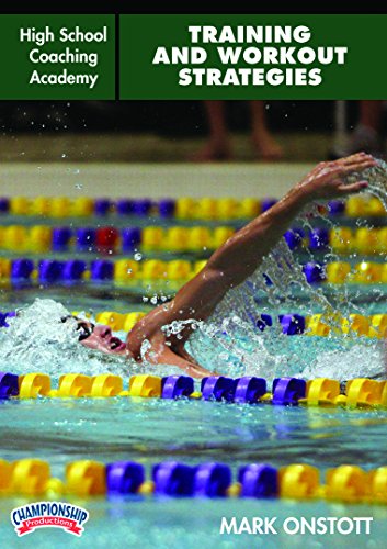 HIGH SCHOOL SWIMMING COACHING ACADEMY: TRAINING AND WORKOUT STRATEGIES (ONSTOTT)