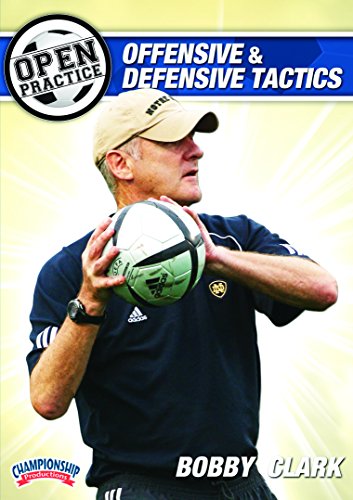 OPEN PRACTICE: OFFENSIVE AND DEFENSIVE TACTICS (CLARK)