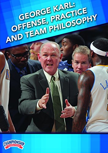 GEORGEKARL:OFFENSE,PRACTICEANDTEAMPHILOSOPHY(KARL)