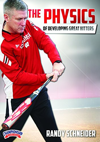 THE PHYSICS OF DEVELOPING GREAT HITTERS (SCHNEIDER)