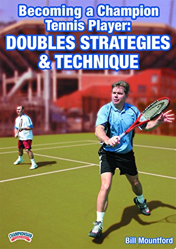 BECOMING A CHAMPION TENNIS PLAYER: DOUBLES