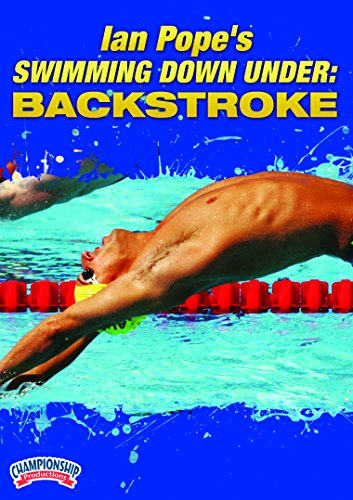 SWIMMING DOWN UNDER WITH IAN POPE: BACKSTROKE
