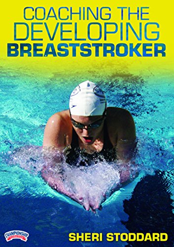 COACHING THE DEVELOPING BREASTSTROKER