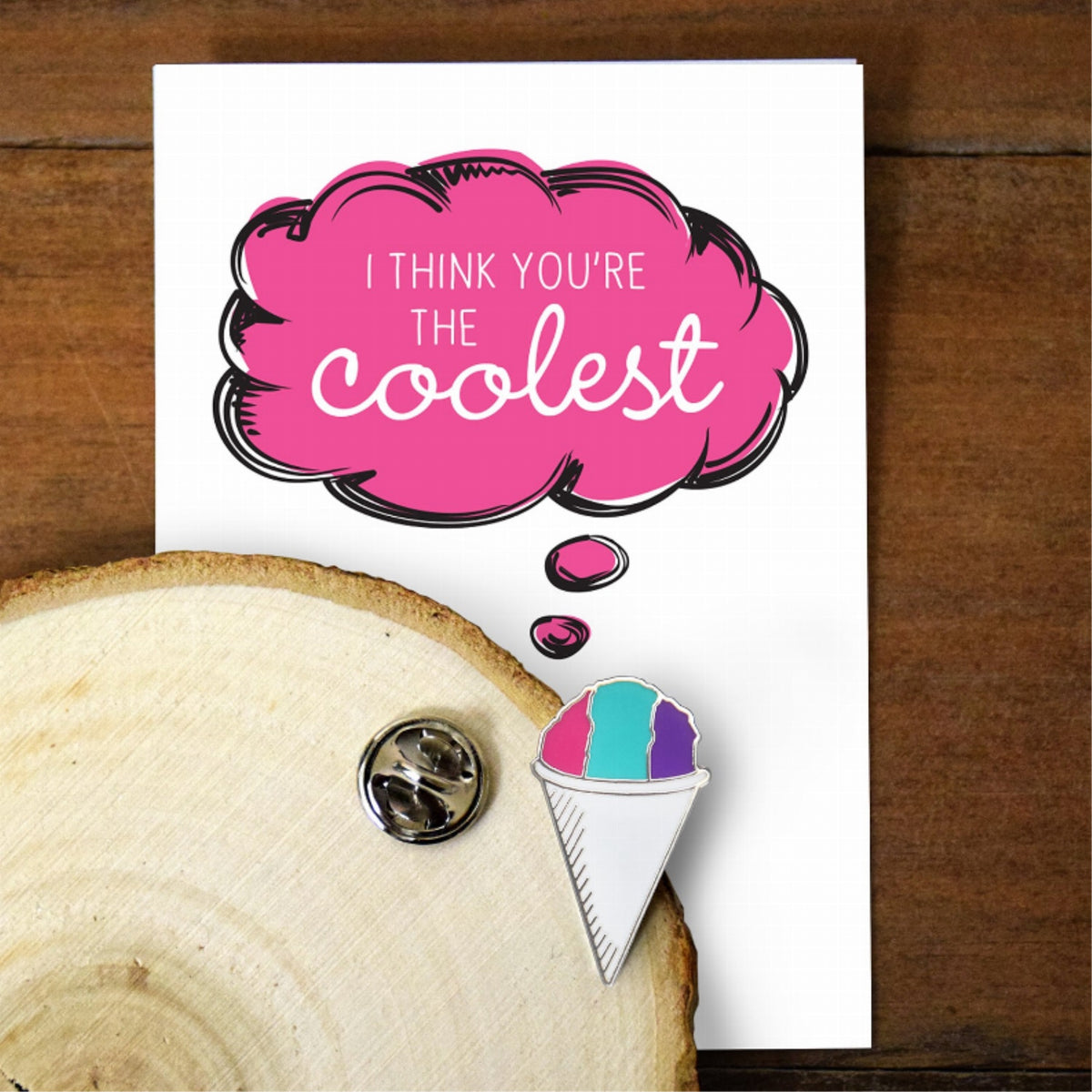 You'Re The Coolest Snow Cone Pin