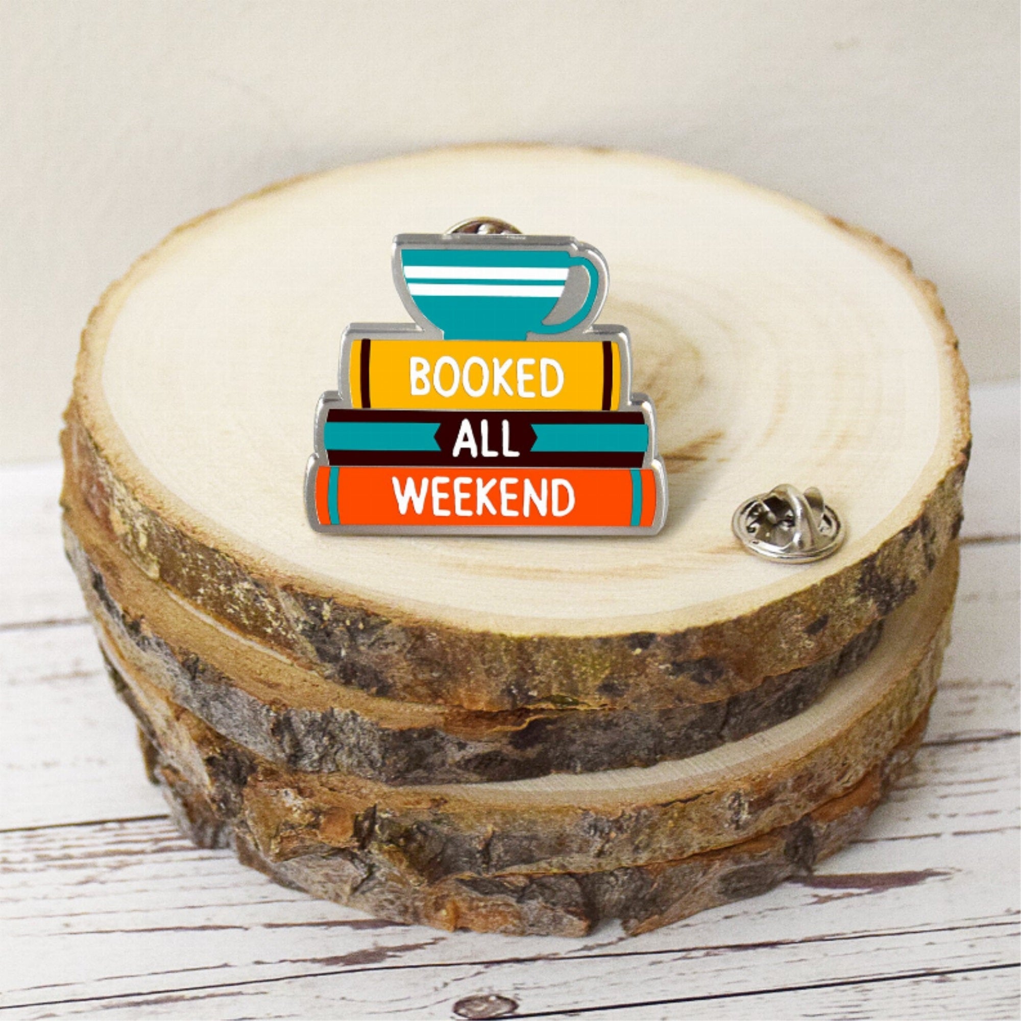 Booked All Weekend Book Lovers Bookworm - Enamel Pin