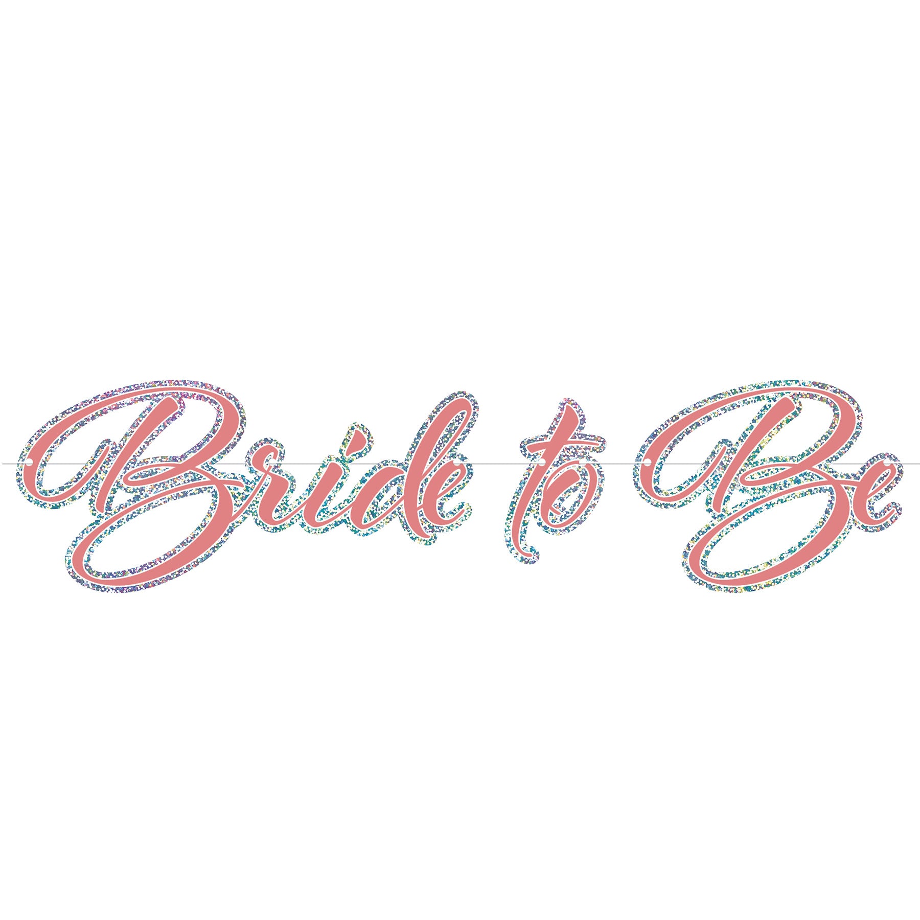 Bride To Be Streamer glitter print; assembly required Pack of 12