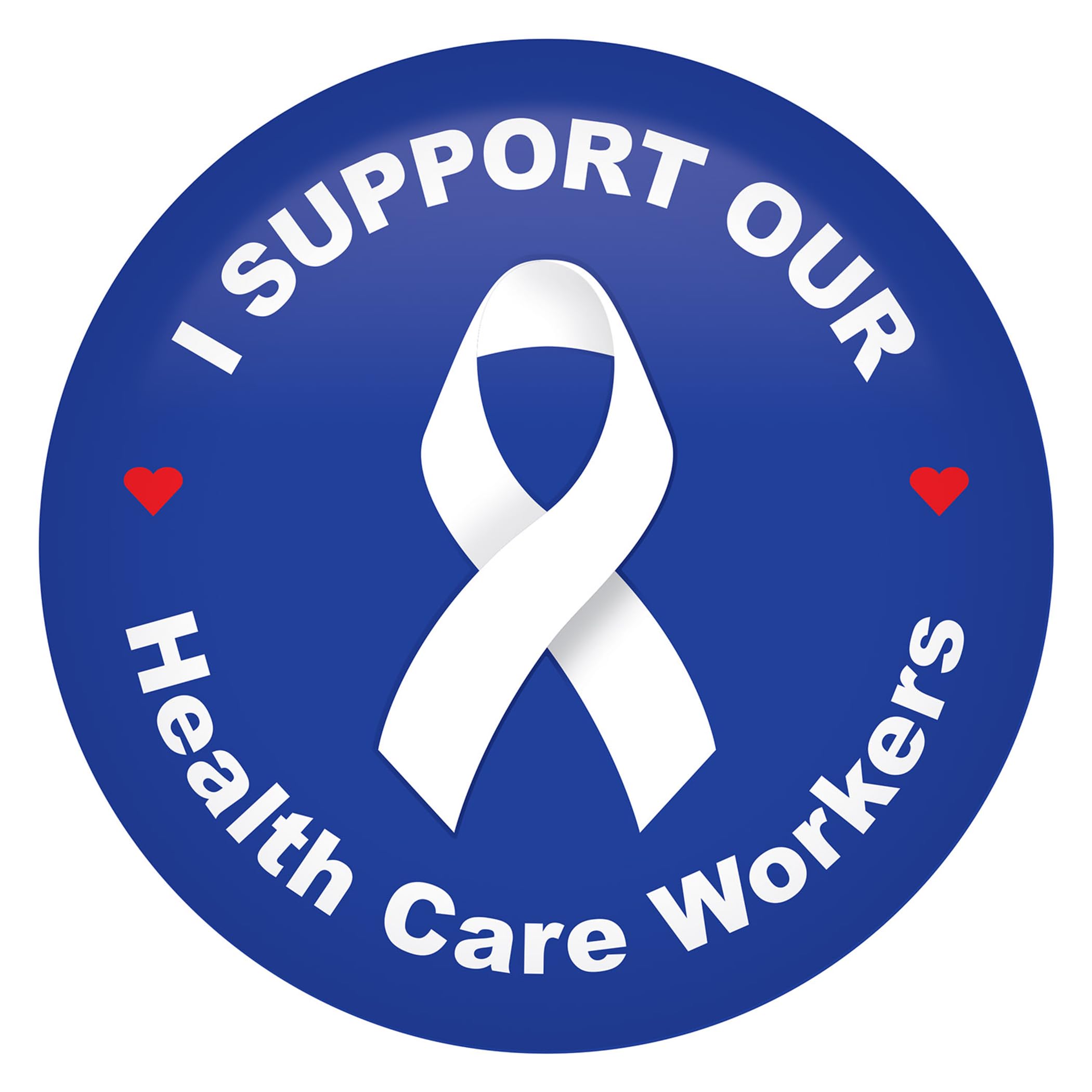 I Support Our Health Care Workers Button