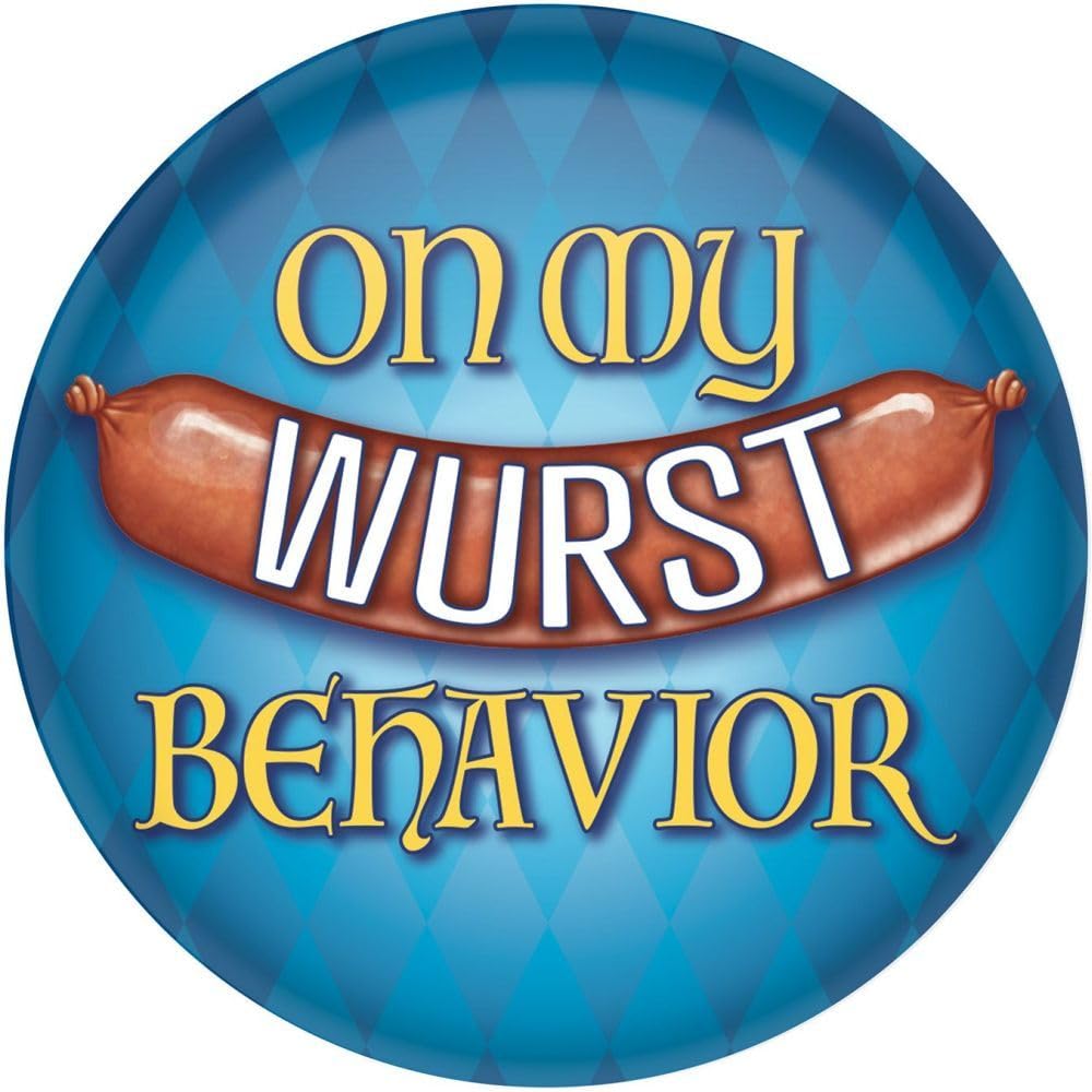 On My Wurst Behavior Button