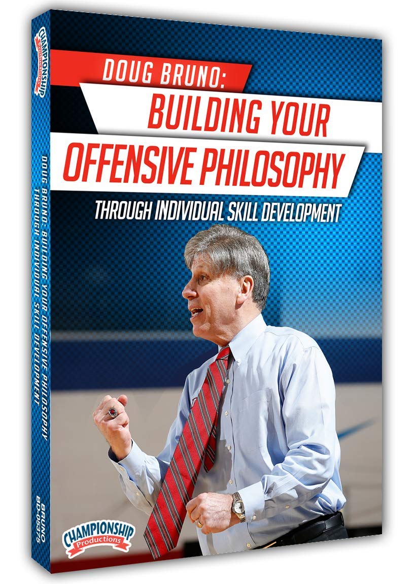 DOUG BRUNO: BUILDING YOUR OFFENSIVE PHILOSOPHY THROUGH INDIVIDUAL SKILL DEVELOPMENT