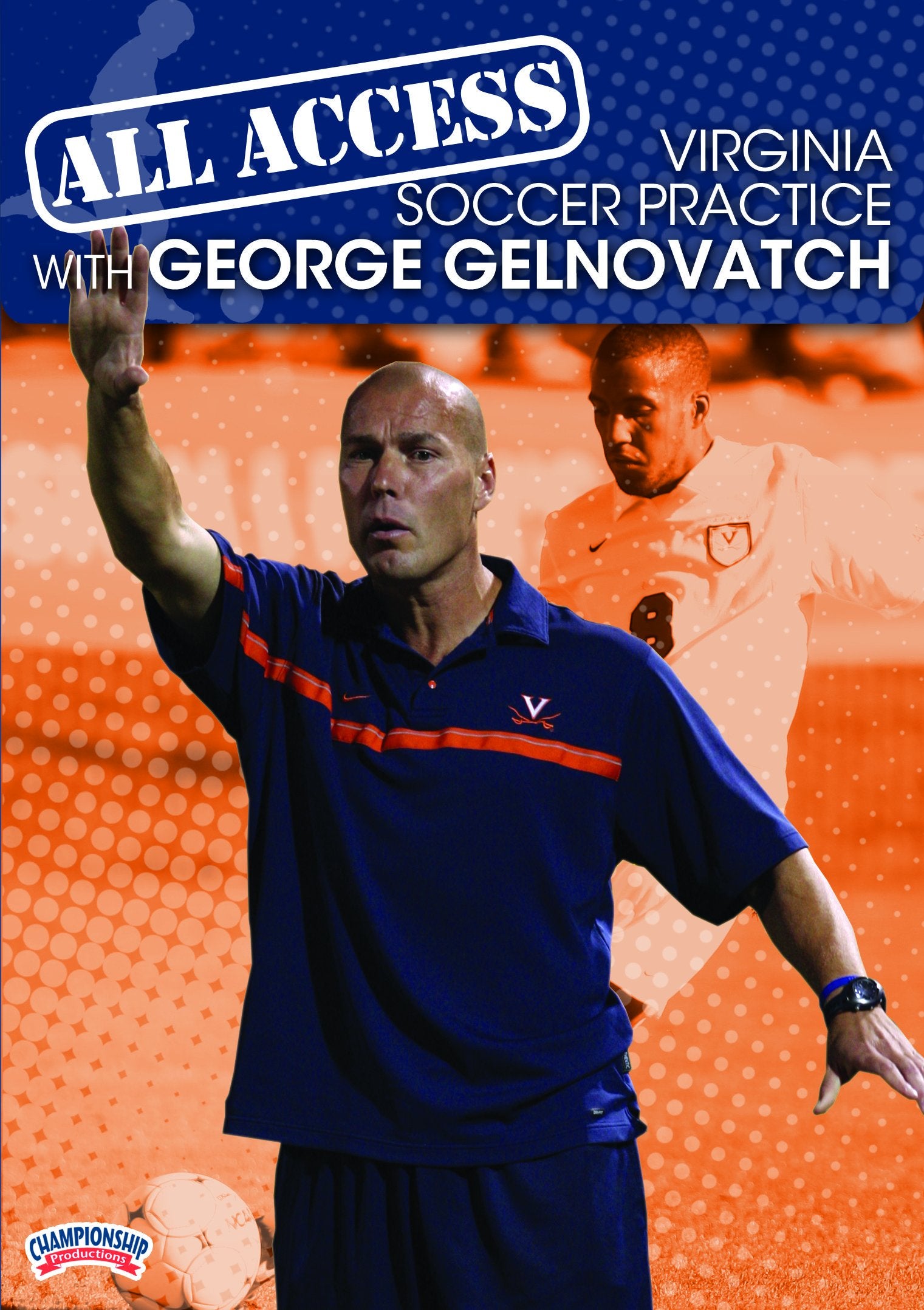 ALL ACCESS VIRGINIA SOCCER PRACTICE WITH GEORGE GELNOVATCH