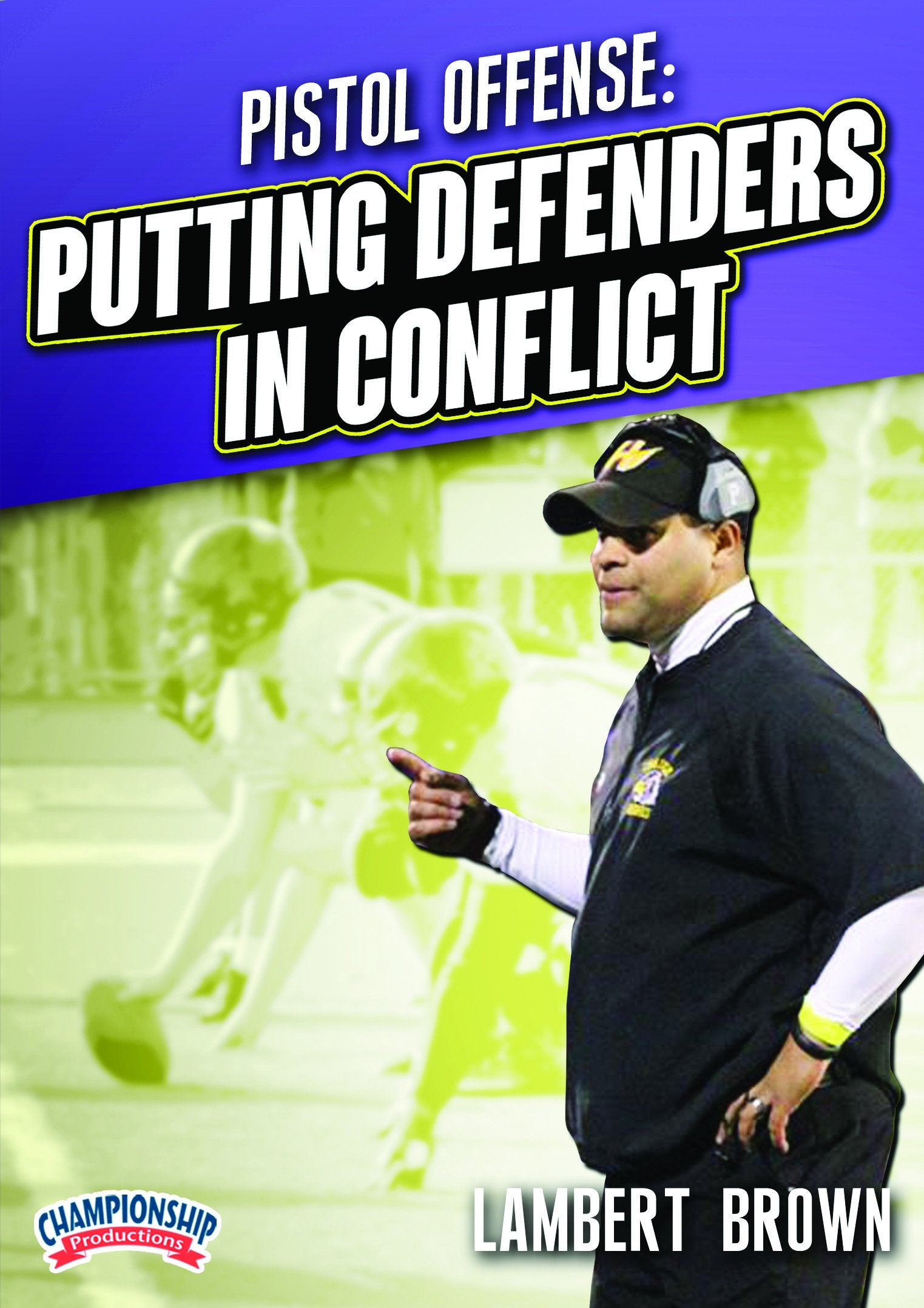 PISTOLOFFENSE:PUTTINGDEFENDERSINCONFLICT(BROWN)