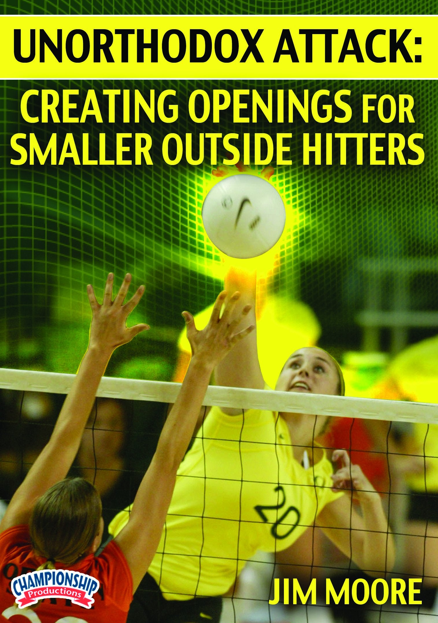 UNORTHODOX ATTACK: CREATING OPENINGS FOR SMALLER OUTSIDE HITTERS (MOORE)