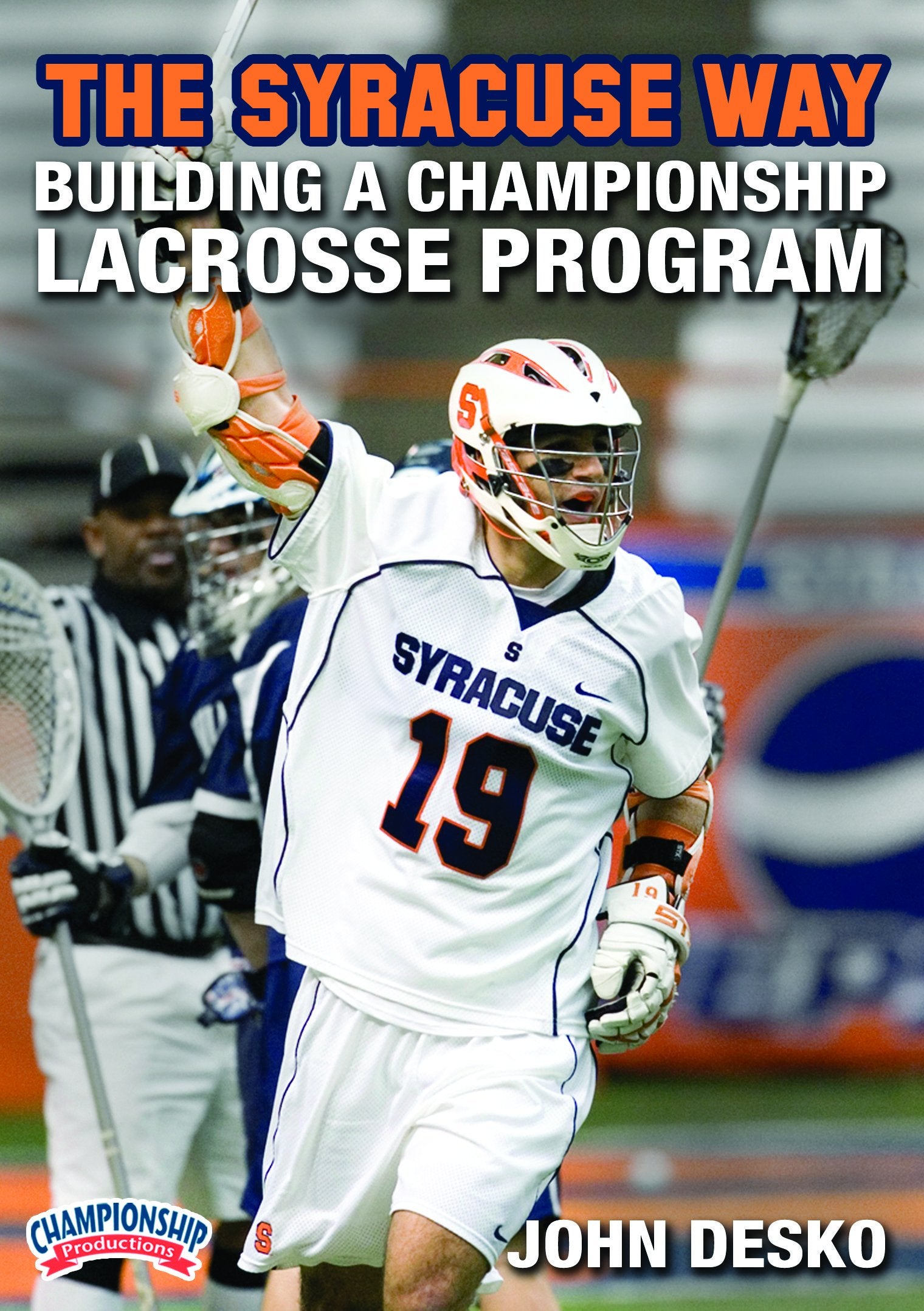 THESYRACUSEWAY:BUILDINGACHAMPIONSHIPLACROSSEPROGRAM(DESKO)