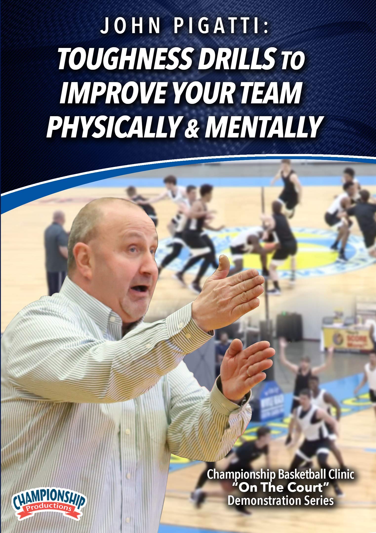 TOUGHNESS DRILLS TO IMPROVE YOUR TEAM PHYSICALLY AND MENTALLY (PIGATTI)