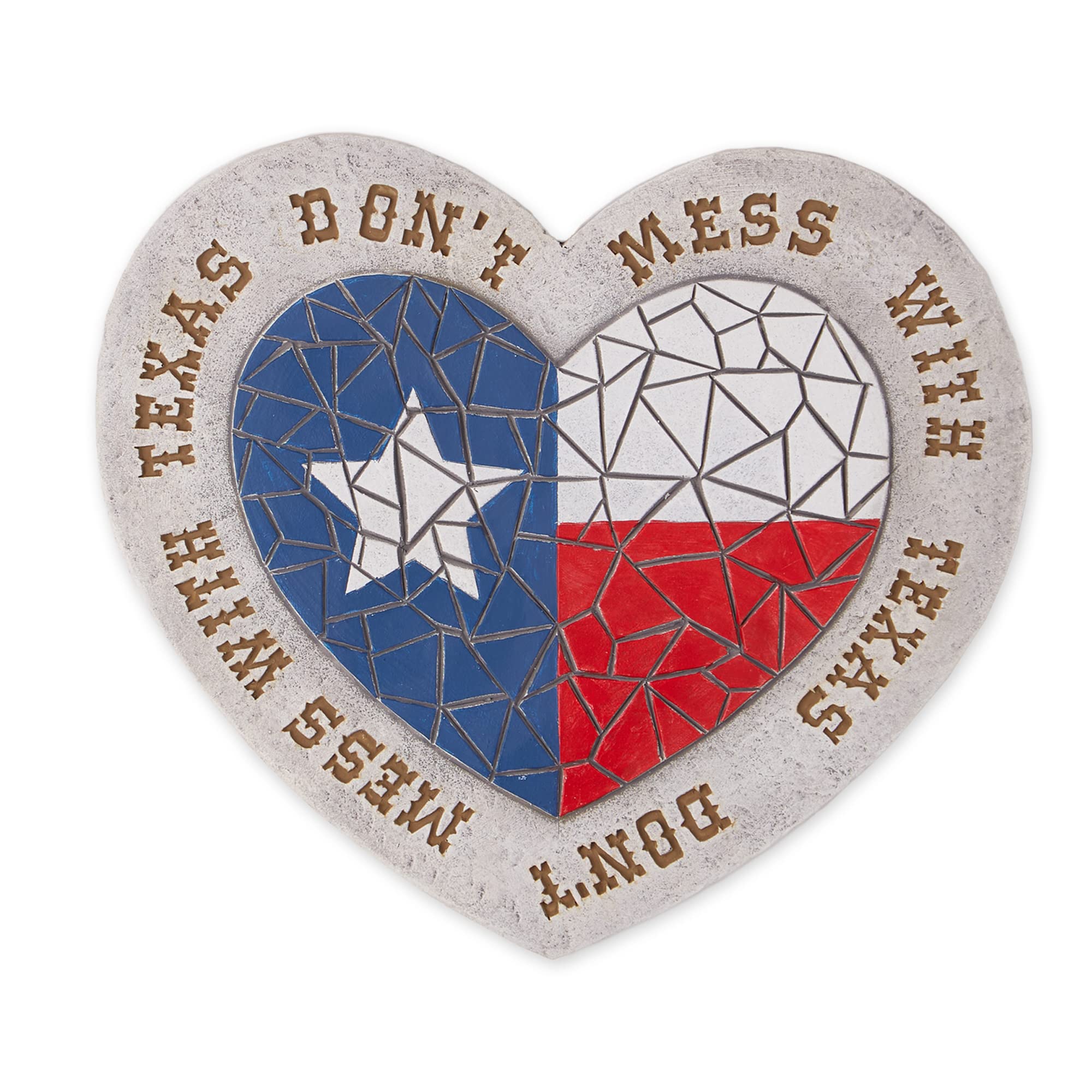 TEXAS PROUD STEPPING STONE - DONT MESS WITH TEXAS HEART FLAG