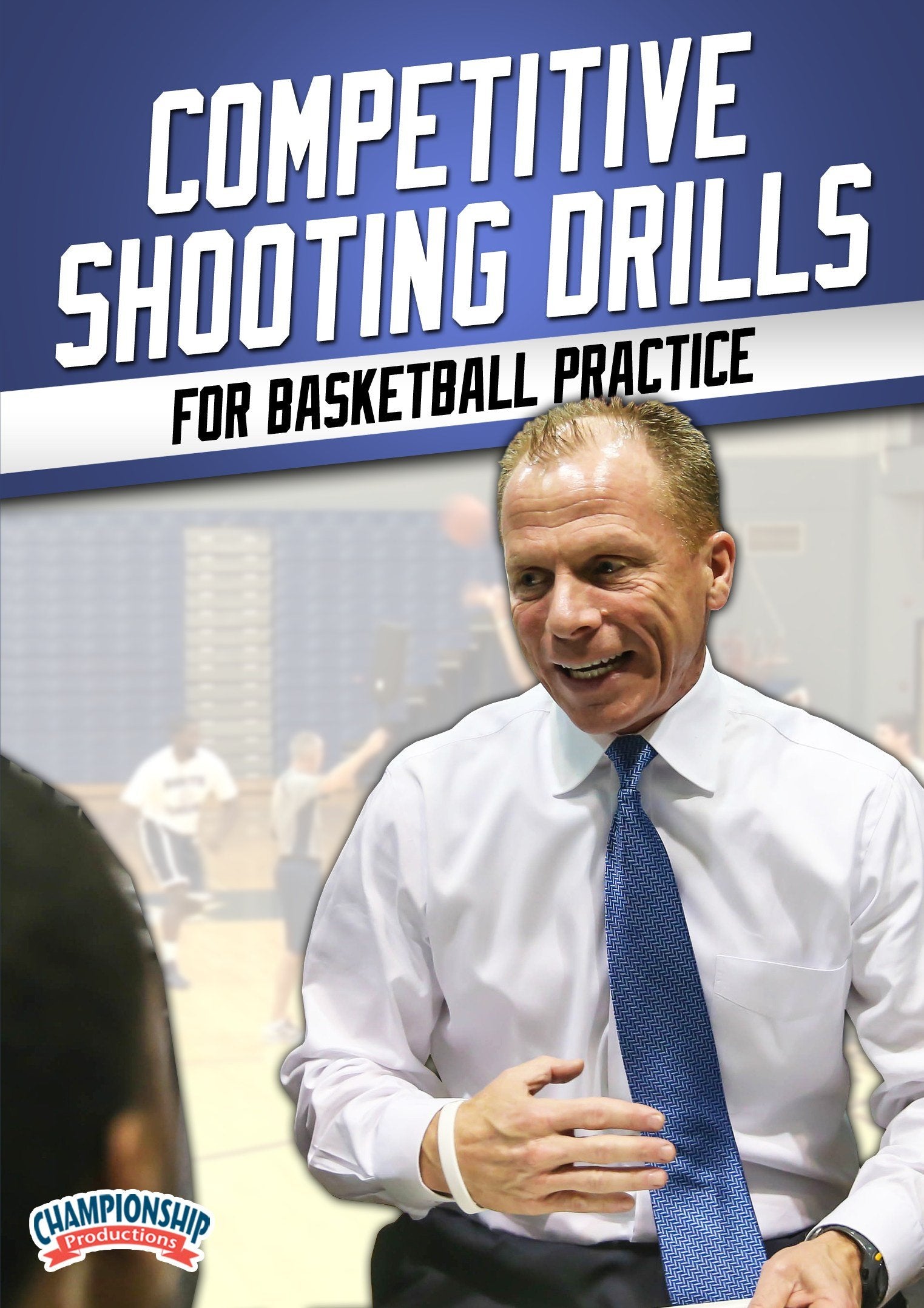 COMPETITIVESHOOTINGDRILLSFORBASKETBALLPRACTICE(DRISCOLL)
