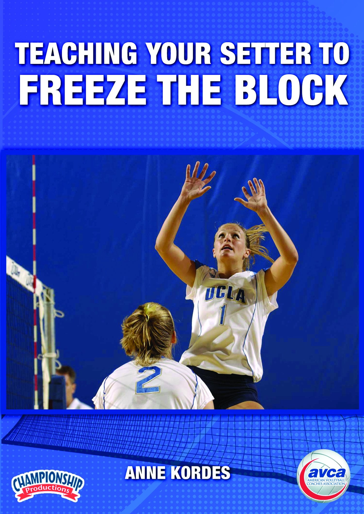 TEACHING YOUR SETTER TO FREEZE THE BLOCK (AVCA-KORDES)