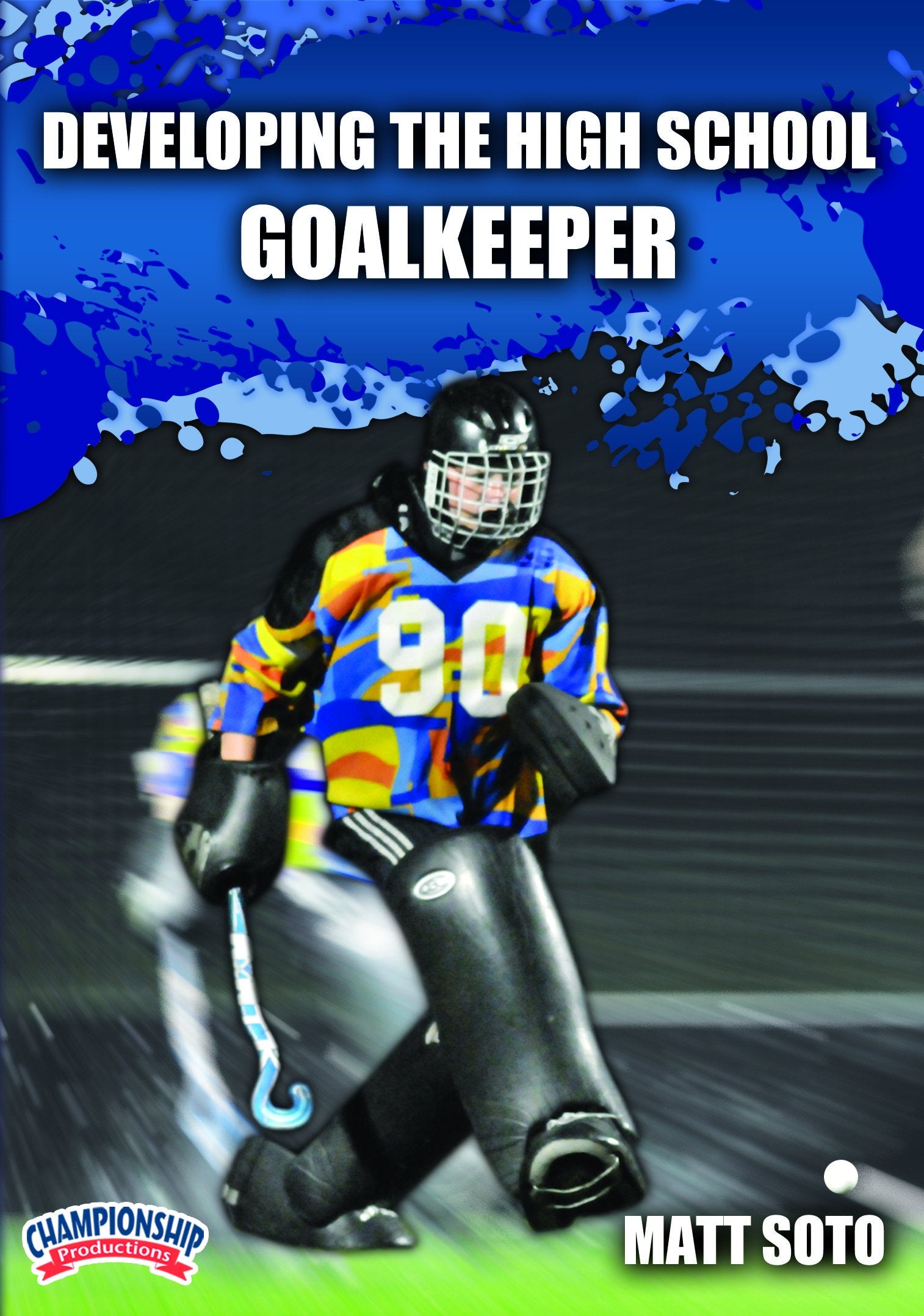 DEVELOPINGTHEHIGHSCHOOLGOALKEEPER(SOTO)