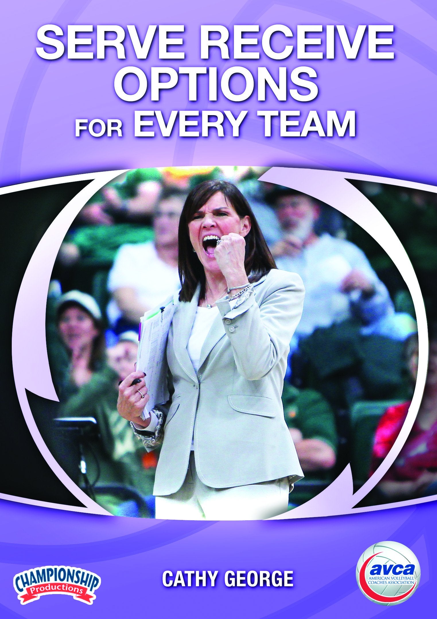 SERVE RECEIVE: OPTIONS FOR EVERY TEAM (AVCA, GEORGE)