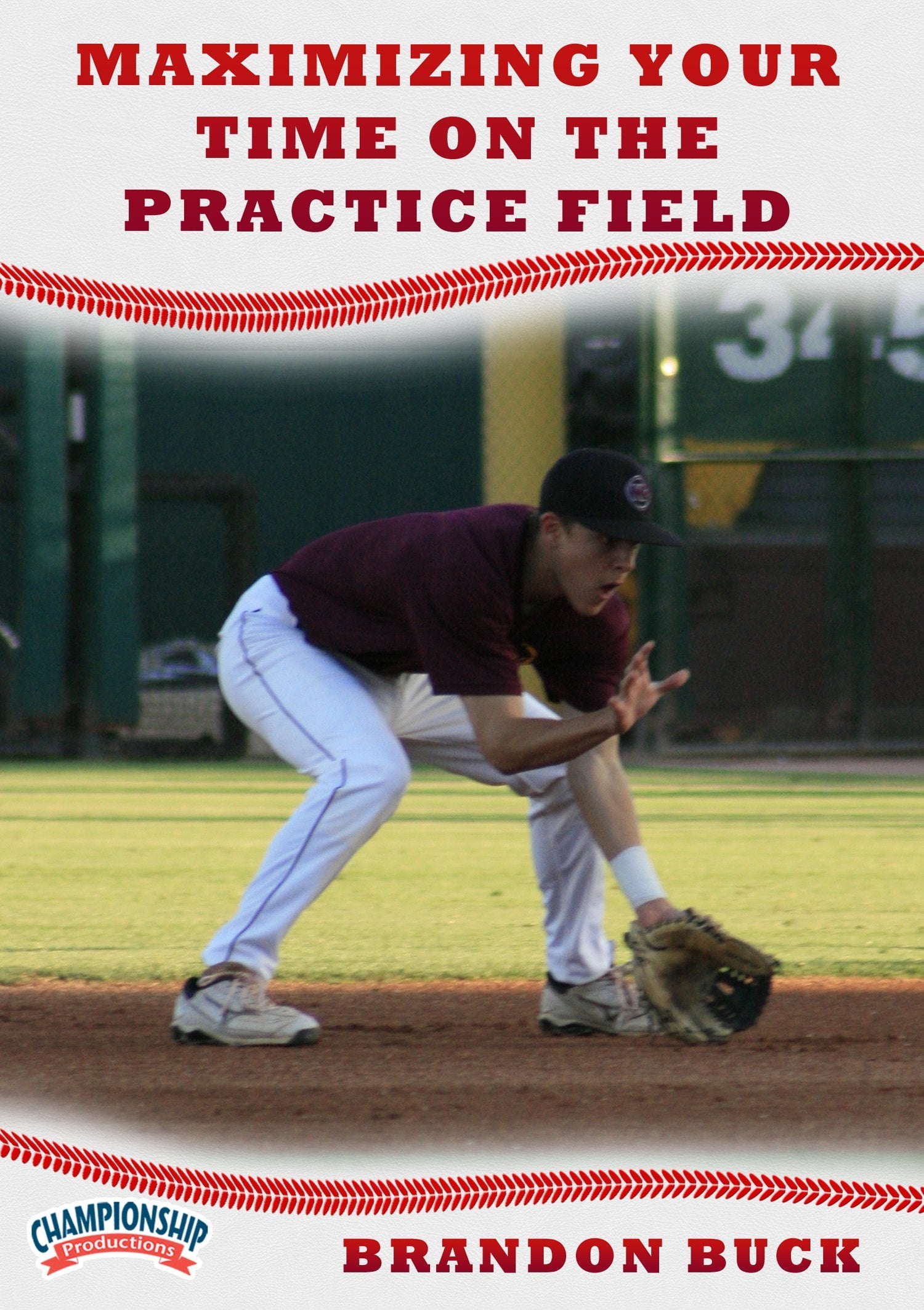 MAXIMIZINGYOURTIMEONTHEPRACTICEFIELD(BUCK)