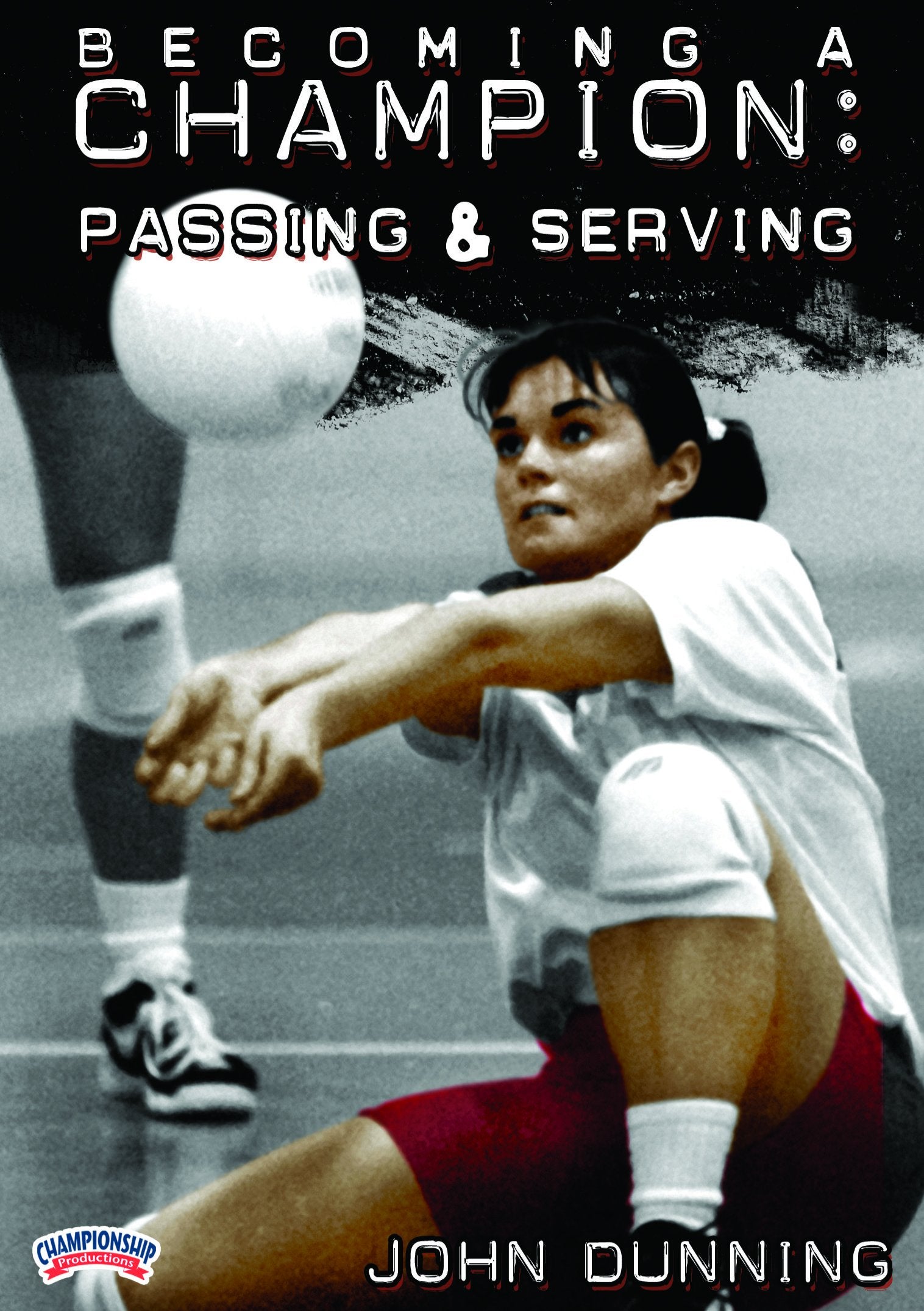 BECOMING A CHAMPION: PASSING AND SERVING