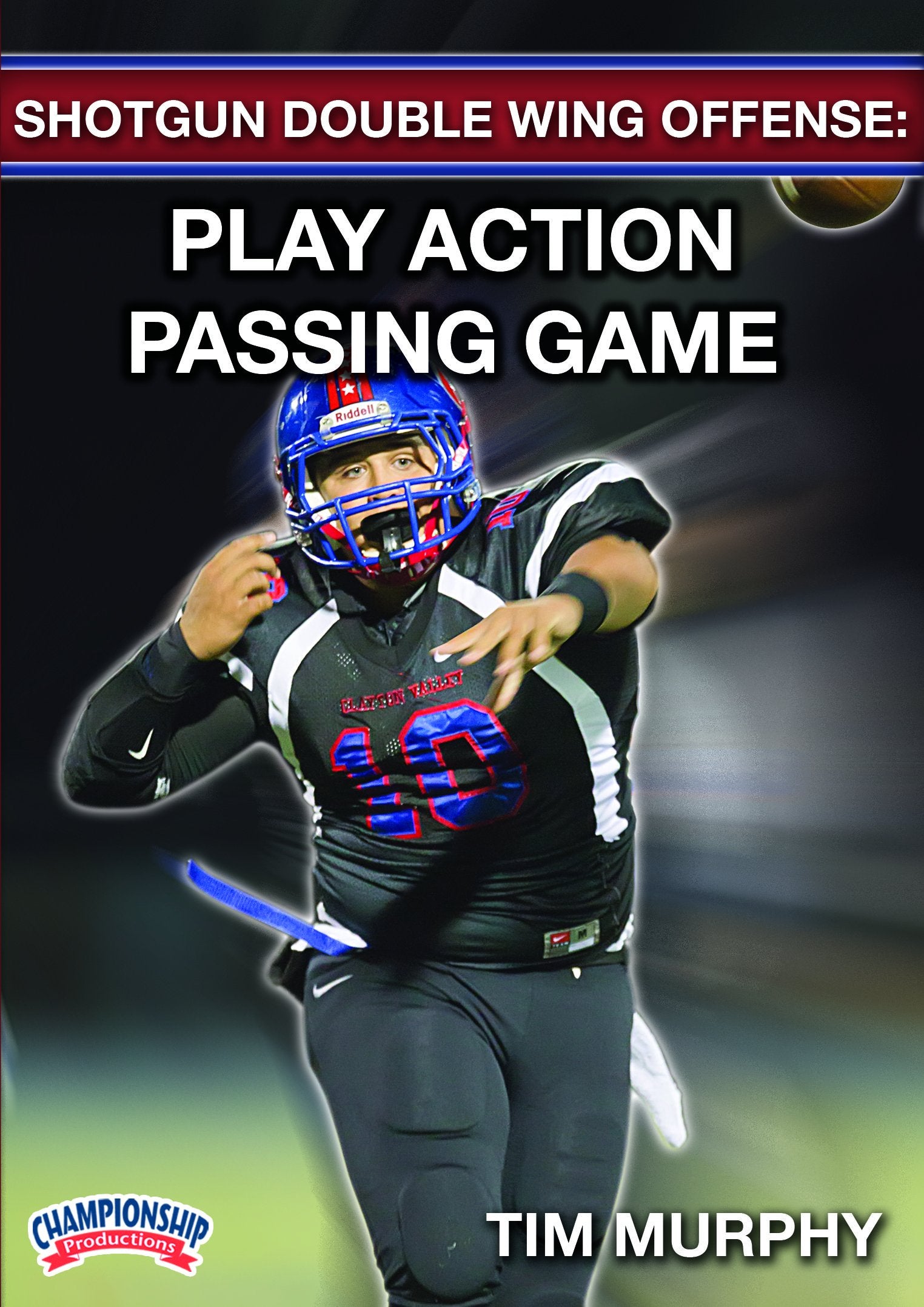 SHOTGUNDOUBLEWINGOFFENSE:PLAYACTIONPASSINGGAME(MURPHY)