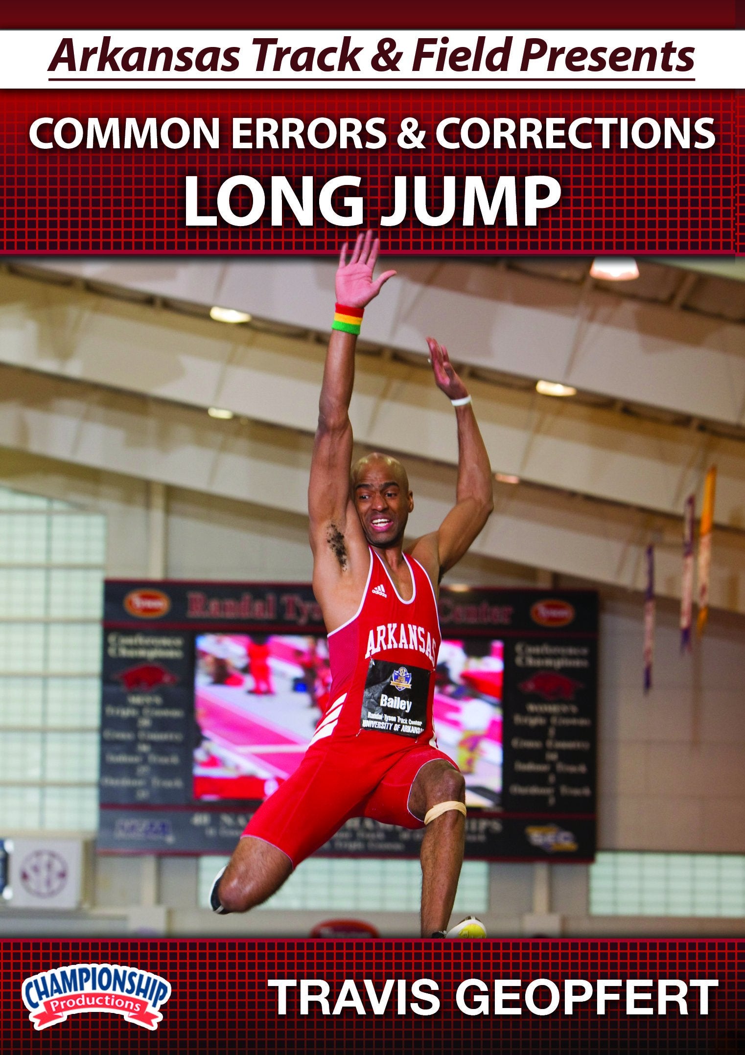 ARKANSAS TRACK AND FIELD SERIES: COMMON ERRORS AND CORRECTIONS FOR LONG JUMP (GEOPFERT)