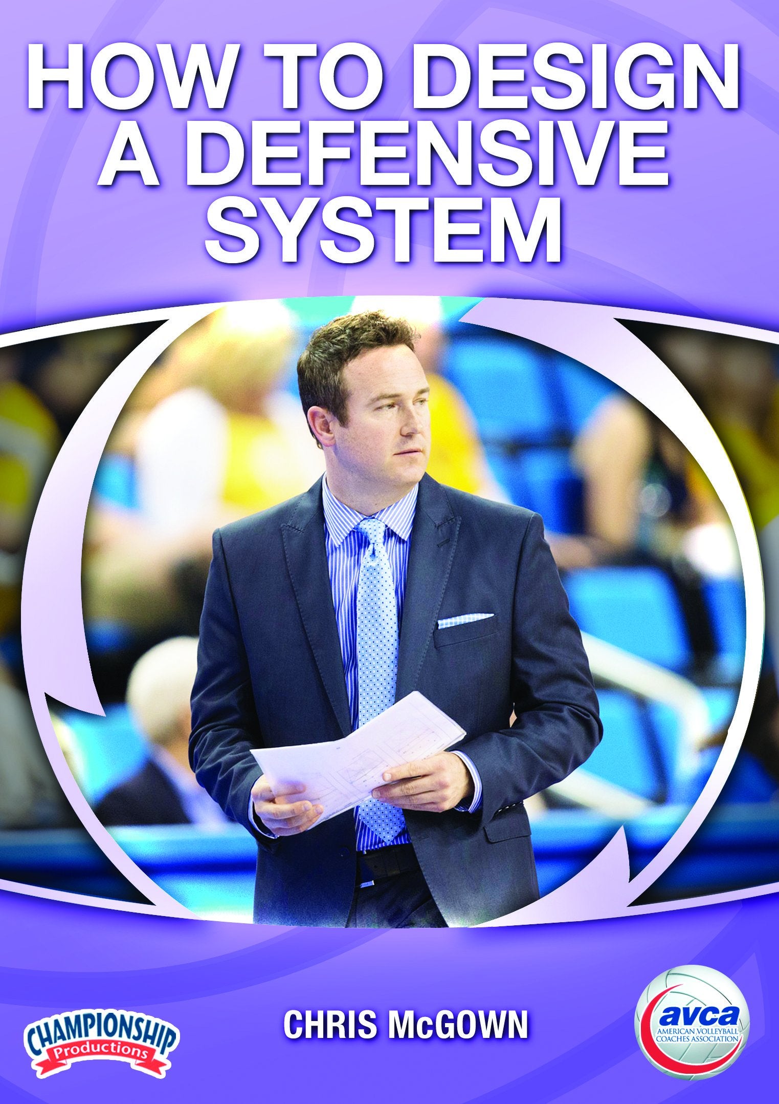 HOW TO DESIGN A DEFENSIVE SYSTEM (AVCA, MCGOWN)