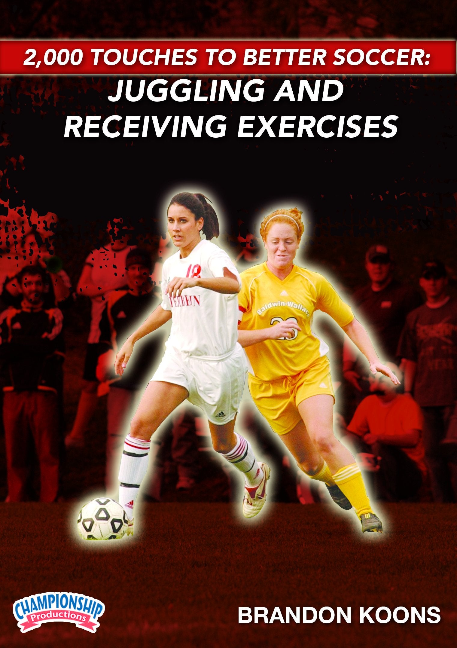 2000 TOUCHES FOR BETTER SOCCER: JUGGLING AND RECEIVING EXERCISES (KOONS)