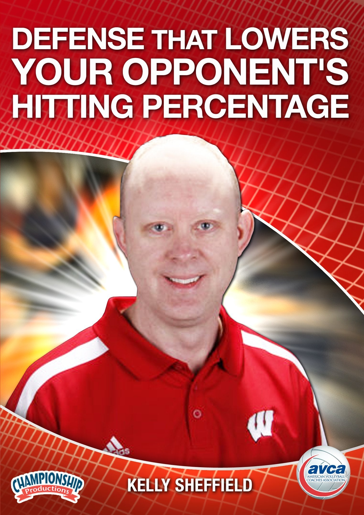 DEFENSE THAT LOWERS YOUR OPPONENTS HITTING PERCENTAGES (SHEFFIELD, AVCA)