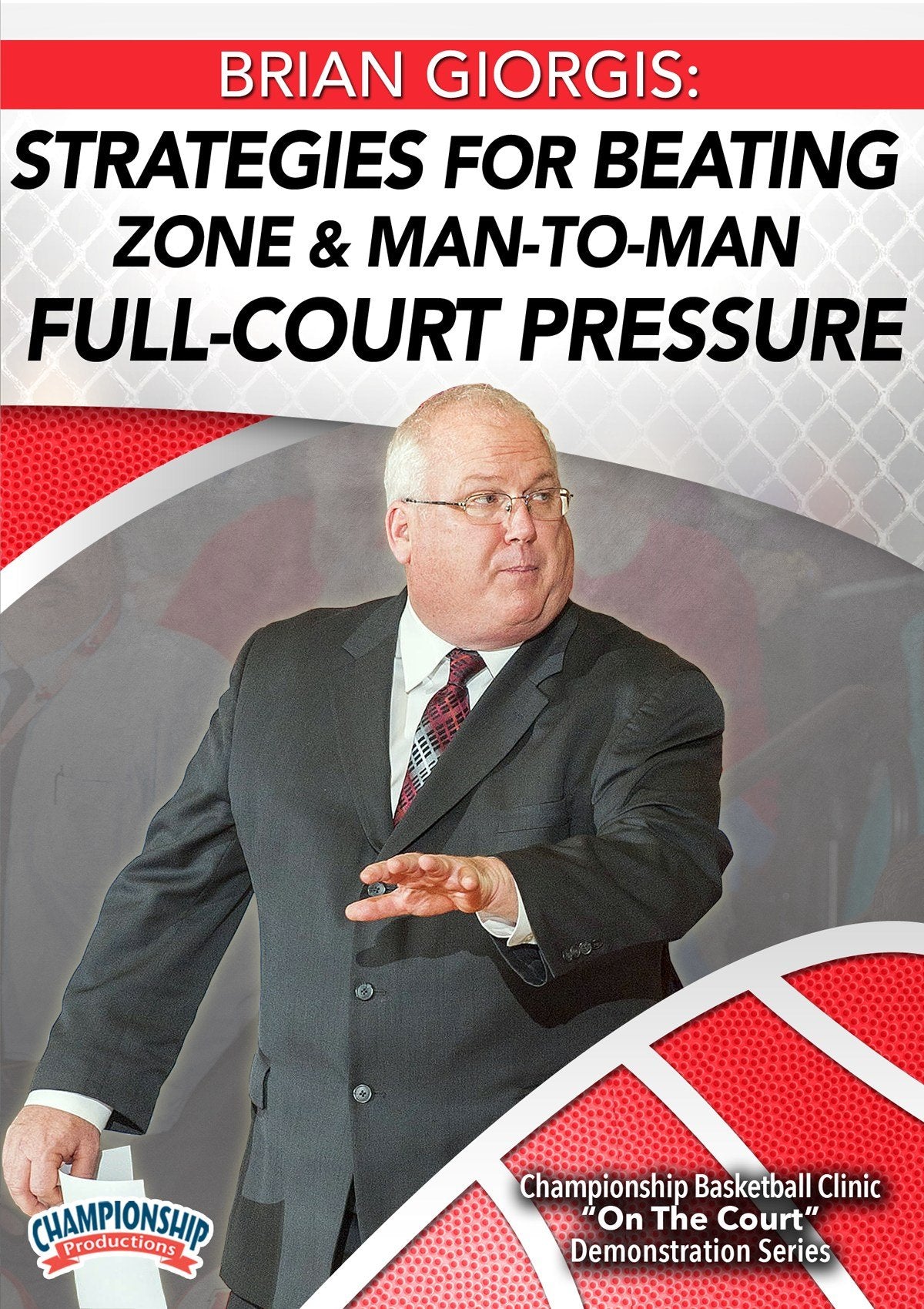 BRIAN GIORGIS: STRATEGIES FOR BEATING ZONE AND MAN-TO-MAN FULL-COURT PRESSURE