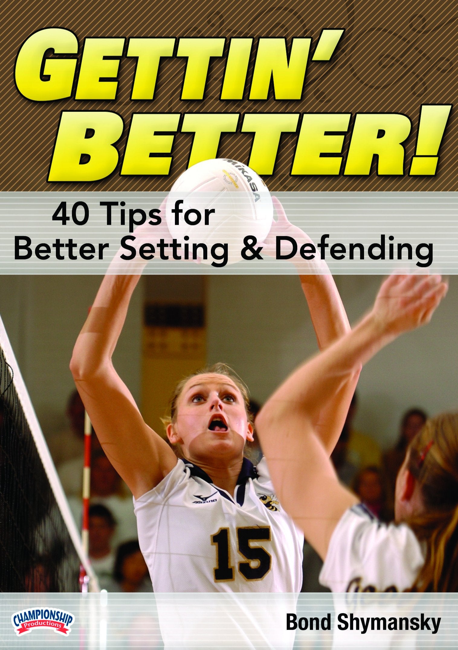 GETTIN BETTER: 40 TIPS FOR BETTER SETTING &