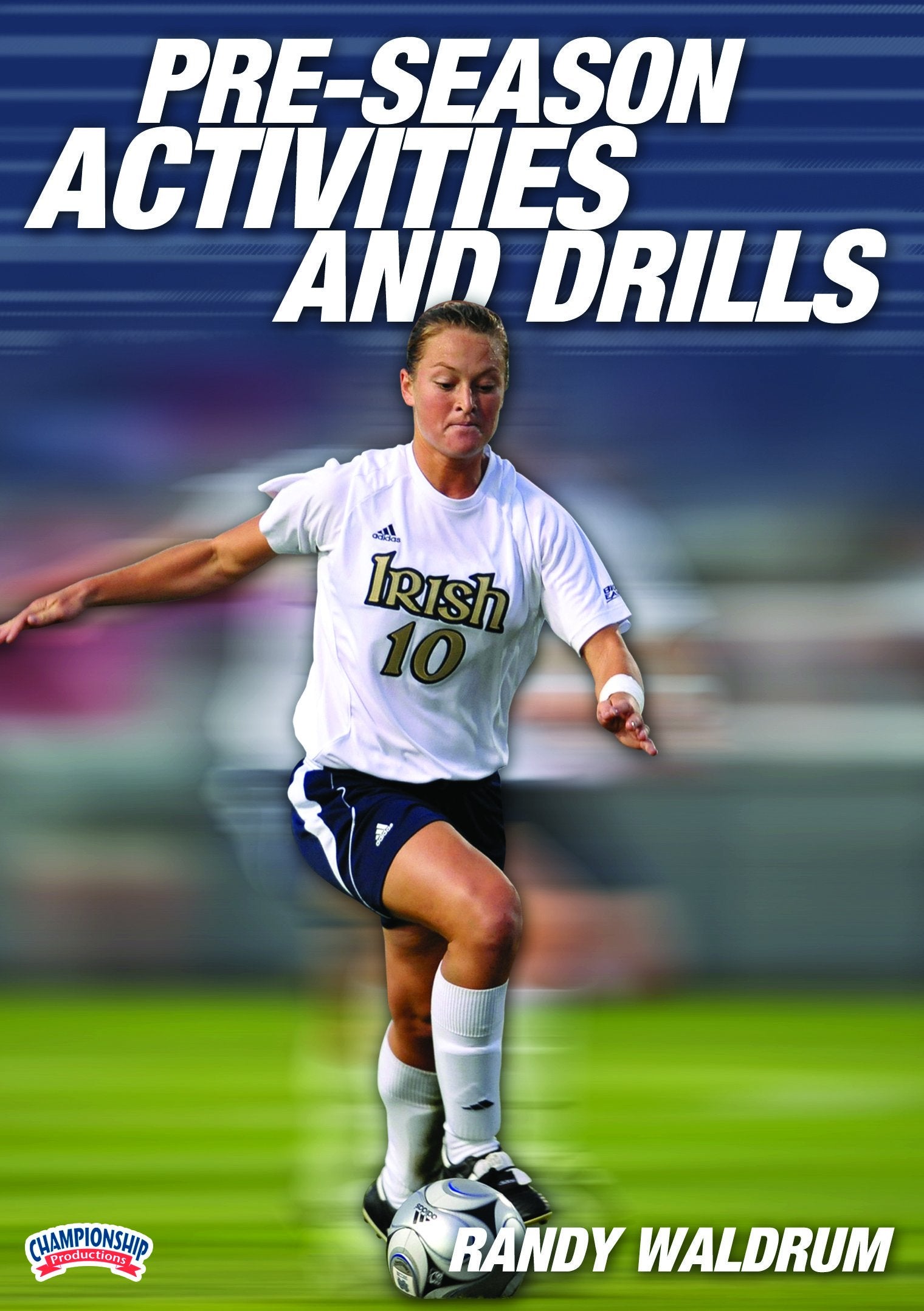 PRE-SEASON ACTIVITIES AND DRILLS(WALDRUM)