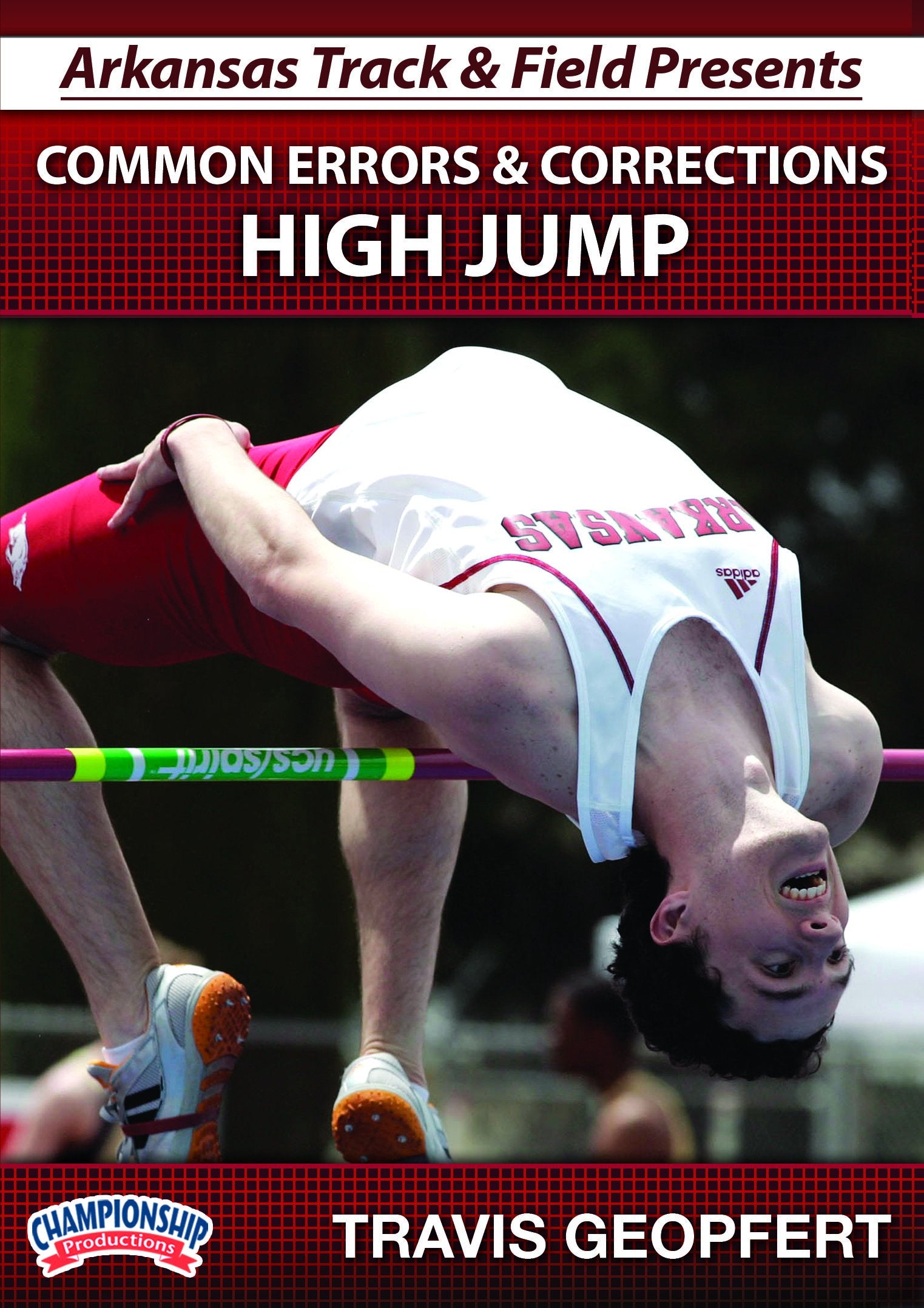ARKANSAS TRACK AND FIELD SERIES: COMMON ERRORS AND CORRECTIONS FOR HIGH JUMP (GEOPFERT)