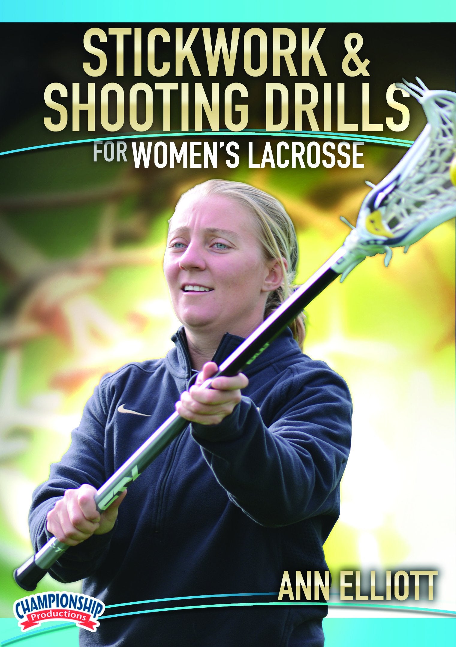 STICKWORKANDSHOOTINGDRILLSFORWOMENSLACROSSE(ELLIOTT)
