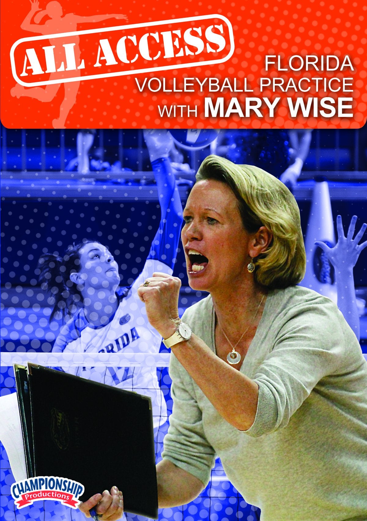 MARY WISE: ALL ACCESS FLORIDA VOLLEYBALL PRACTICE