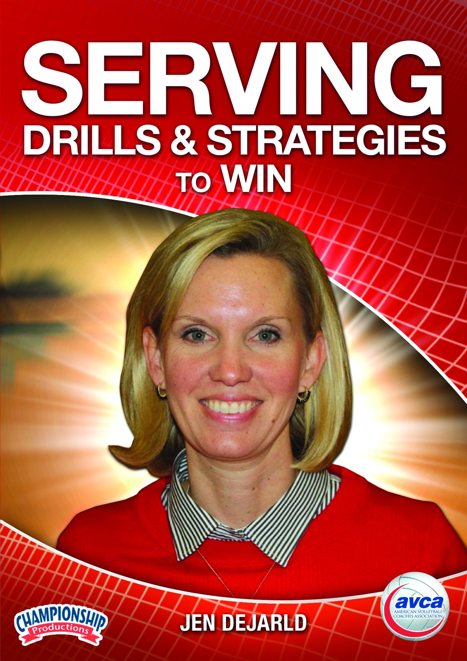 SERVING DRILLS AND STRATEGIES TO WIN (DEJARLD-AVCA)