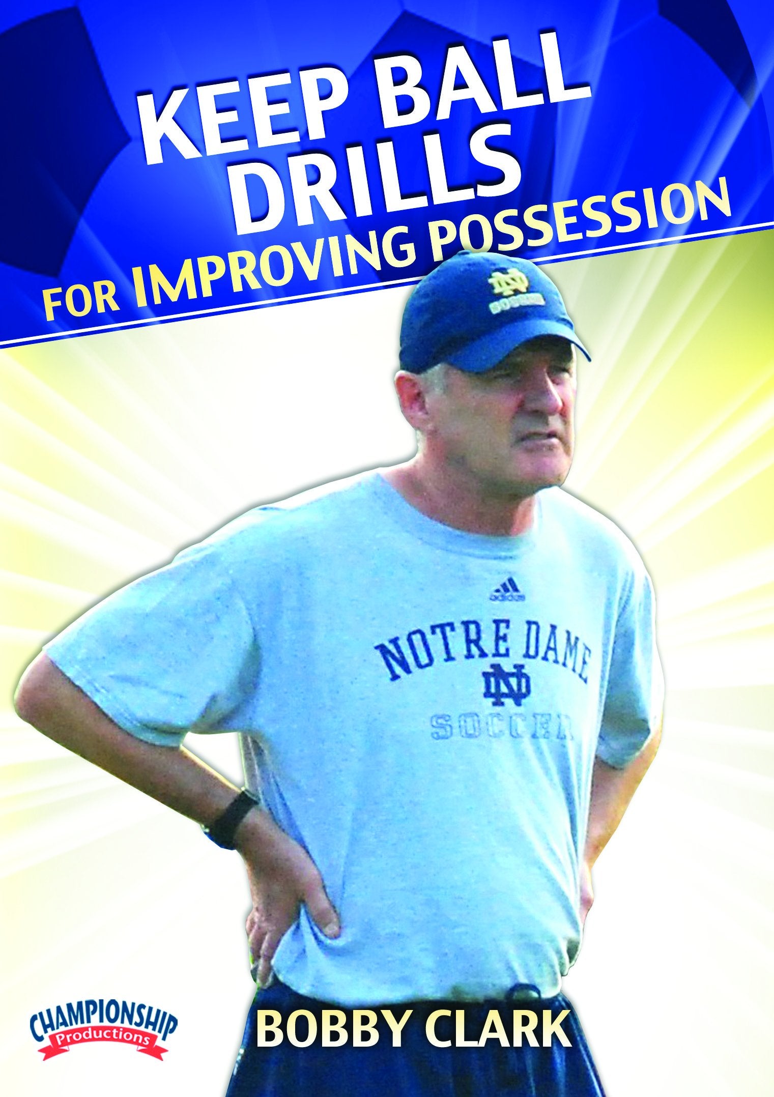 KEEP BALL DRILLS FOR IMPROVING POSSESSION (CLARK)
