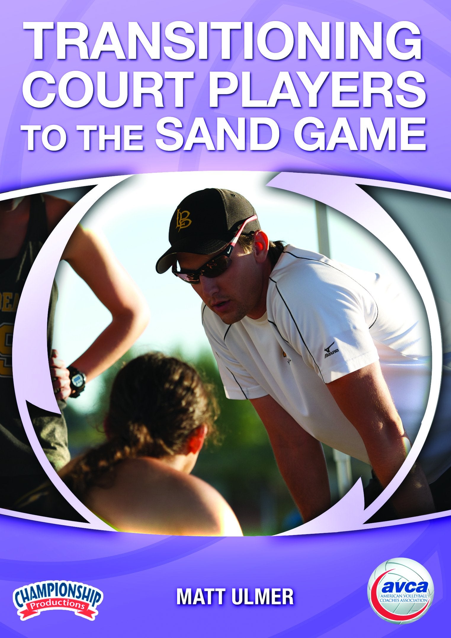 TRANSITIONING COURT PLAYERS TO THE SAND GAME (AVCA-ULMER)
